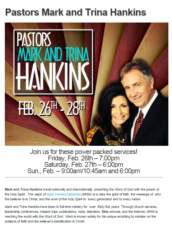 Join us for a power packed weekend of services with Pastors Mark and Trina Hankins