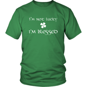 I'm Not Lucky - I'm Blessed!